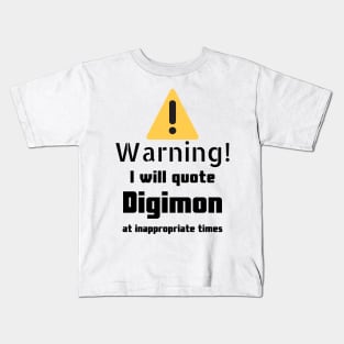 Digimon quotes Warning Kids T-Shirt